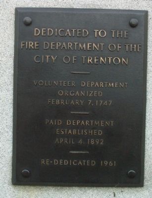 Fire Department of the City of Trenton Marker. Click for full size. Fire Department of the City of Trenton Marker image. Click for full size.
