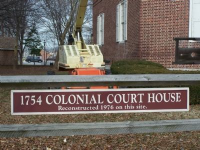 Sign for Reconstructed Colonial Court House. Click for full size. Sign for Reconstructed Colonial Court House image. Click for full size.
