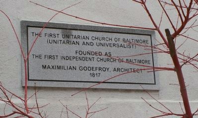 The First Unitarian Church of Baltimore Marker. Click for full size. The First Unitarian Church of Baltimore Marker image. Click for full size.