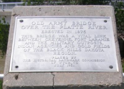 Old Army Bridge Over the Platte River Marker. Click for full size. Old Army Bridge Over the Platte River Marker image. Click for full size.