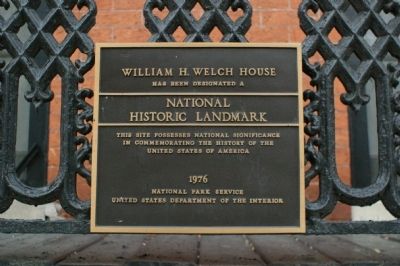 William H. Welch House Marker. Click for more information. William H. Welch House Marker image. Click for more information.