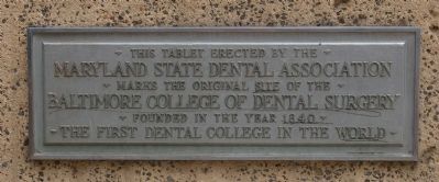 Baltimore College of Dental Surgery Marker. Click for full size. Baltimore College of Dental Surgery Marker image. Click for full size.