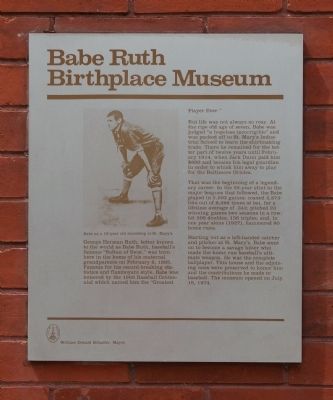 Babe Ruth Birthplace Museum Marker. Click for full size. Babe Ruth Birthplace Museum Marker image. Click for full size.