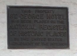 St. George Hotel National Register of Historic Places Marker. Click for full size. St. George Hotel National Register of Historic Places Marker image. Click for full size.