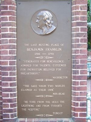 The Last Resting Place of Benjamin Franklin Marker. Click for full size. The Last Resting Place of Benjamin Franklin Marker image. Click for full size.