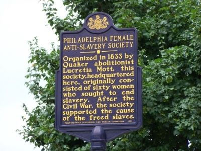 Philadelphia Female Anti-Slavery Society Marker. Click for full size. Philadelphia Female Anti-Slavery Society Marker image. Click for full size.