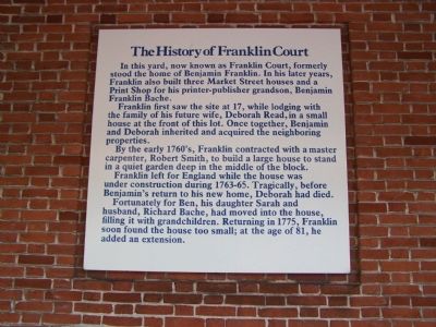 The History of Franklin Court Marker. Click for full size. The History of Franklin Court Marker image. Click for full size.