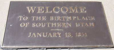 Welcome to the Birthplace of Southern Utah, January 13, 1851 image. Click for full size.