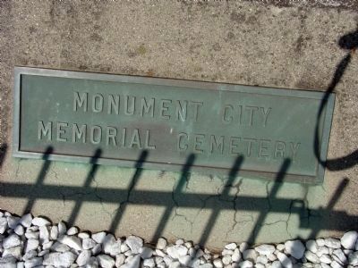 "Monument City Cemetery" Plaque on Base of "Civil War Memorial" image. Click for full size.