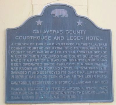 Calaveras County Courthouse and Leger Hotel Marker. Click for full size. Calaveras County Courthouse and Leger Hotel Marker image. Click for full size.