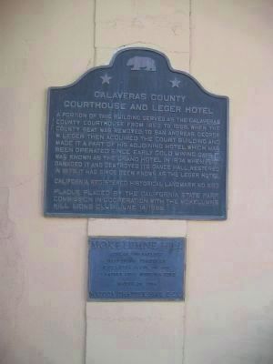 Calaveras County Courthouse and Leger Hotel Marker and E Clampus Vitus Marker. Click for full size. Calaveras County Courthouse and Leger Hotel Marker and E Clampus Vitus Marker image. Click for full size.