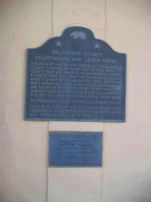 Calaveras County Courthouse and Leger Hotel Marker and E Clampus Vitus Marker image. Click for full size.