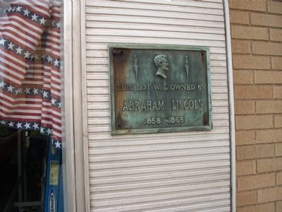This Lot was Owned by Abraham Lincoln Marker image. Click for full size.