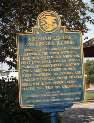 Abraham Lincoln and Lincoln, Illinois Marker. Click for full size. Abraham Lincoln and Lincoln, Illinois Marker image. Click for full size.