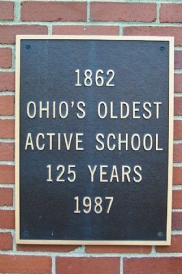 Ohio's Oldest Active School Marker. Click for full size. Ohio's Oldest Active School Marker image. Click for full size.