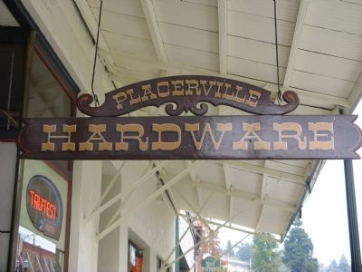 Placerville Hardware Sign. Click for full size. Placerville Hardware Sign image. Click for full size.