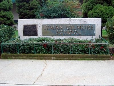 Lyman Gilmore, Jr. Marker and School Sign image. Click for full size.
