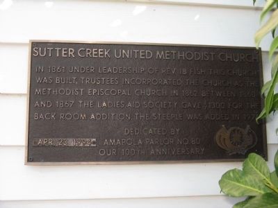 Sutter Creek United Methodist Church Marker. Click for full size. Sutter Creek United Methodist Church Marker image. Click for full size.