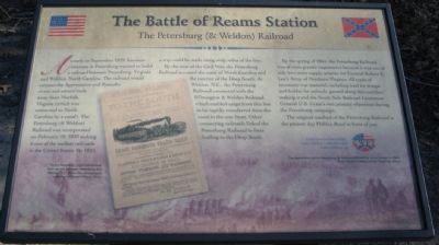 The Battle of Reams Station - The Petersburg & Weldon Railroad Marker. Click for full size. The Battle of Reams Station - The Petersburg & Weldon Railroad Marker image. Click for full size.