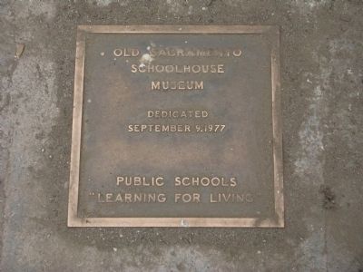 Old Sacramento Schoolhouse Museum Marker image. Click for full size.