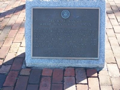 Delaware County Where Pennsylvania Began Marker. Click for full size. Delaware County Where Pennsylvania Began Marker image. Click for full size.