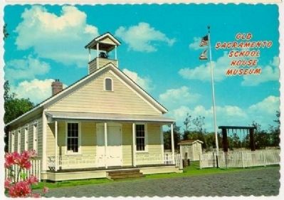 Vintage Postcard - Old Sacramento Schoolhouse Museum. Click for full size. Vintage Postcard - Old Sacramento Schoolhouse Museum image. Click for full size.