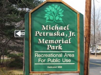 Michael Petruska, Jr. Memorial Park Sign. Click for full size. Michael Petruska, Jr. Memorial Park Sign image. Click for full size.