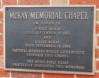 McKay Memorial Chapel Marker. Click for full size. McKay Memorial Chapel Marker image. Click for full size.
