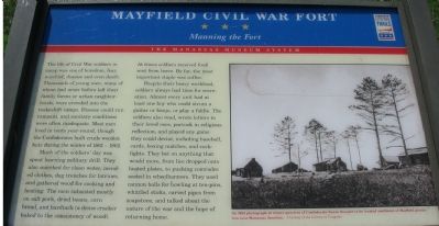 Mayfield Civil War Fort - Manning the Fort Marker. Click for full size. Mayfield Civil War Fort - Manning the Fort Marker image. Click for full size.
