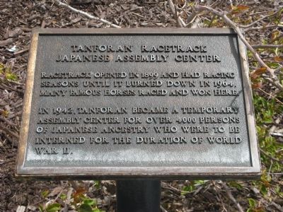 Tanforan Racetrack Japanese Assembly Center Marker. Click for full size. Tanforan Racetrack Japanese Assembly Center Marker image. Click for full size.