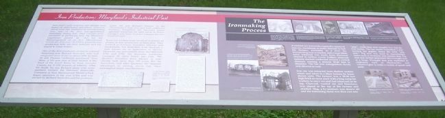 Iron Production: Maryland's Industrial Past - The Iron Making Process Marker. Click for full size. Iron Production: Maryland's Industrial Past - The Iron Making Process Marker image. Click for full size.