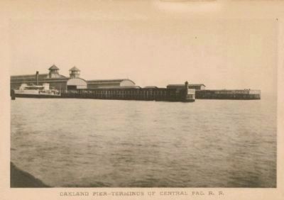 Oakland Pier - Terminus of Central Pacifc Railroad image. Click for full size.