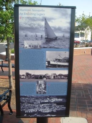 Maritime Annapolis: An Enduring Legacy Marker. Click for full size. Maritime Annapolis: An Enduring Legacy Marker image. Click for full size.