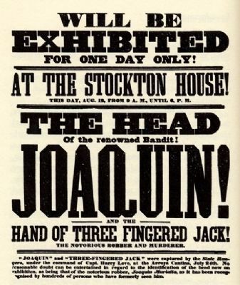 Advertisement to View Juaquin Murieta's Head. Click for full size. Advertisement to View Juaquin Murieta's Head image. Click for full size.