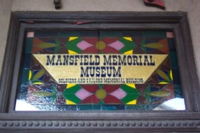 Mansfield Memorial Museum Stained Glass Above Entrance. Click for full size. Mansfield Memorial Museum Stained Glass Above Entrance image. Click for full size.