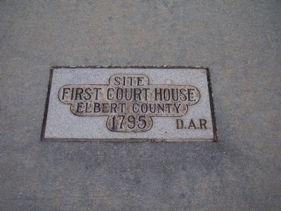 An additional marker for the First Elbert County Courthouse. Click for full size. An additional marker for the First Elbert County Courthouse image. Click for full size.