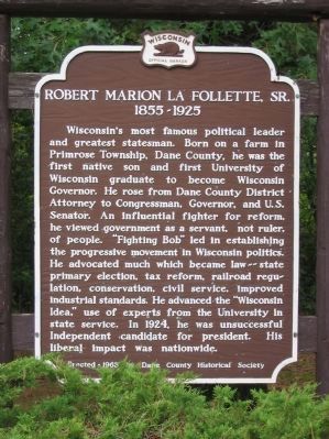 Robert Marion La Follette, Sr. Marker. Click for full size. Robert Marion La Follette, Sr. Marker image. Click for full size.