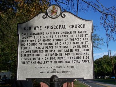Old Wye Episcopal Church Marker. Click for full size. Old Wye Episcopal Church Marker image. Click for full size.