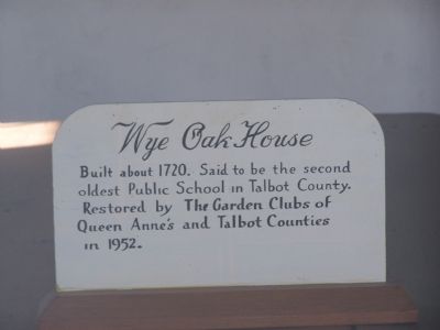 Wye Oak House Marker image. Click for full size.