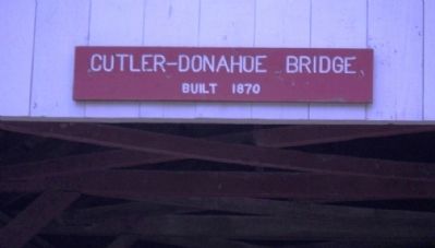 Cutler - Donahoe Covered Bridge - 1870 Marker image. Click for full size.