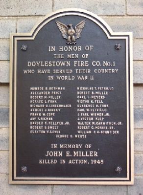 Doylestown Fire Company No. 1 World War II Memorial Marker. Click for full size. Doylestown Fire Company No. 1 World War II Memorial Marker image. Click for full size.