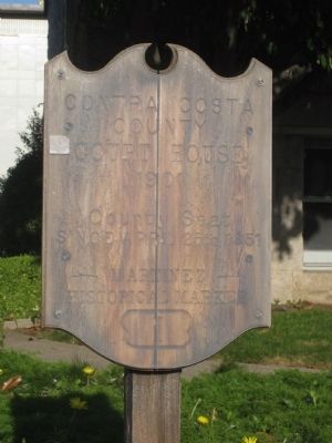 Contra Costa County Courthouse Marker. Click for full size. Contra Costa County Courthouse Marker image. Click for full size.