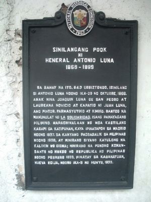 Sinilangang Pook ni Heneral Antonio Luna Marker. Click for full size. Sinilangang Pook ni Heneral Antonio Luna Marker image. Click for full size.