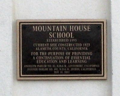 Mountain House School Marker. Click for full size. Mountain House School Marker image. Click for full size.