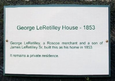 George LeRetilley House - 1853 Marker. Click for full size. George LeRetilley House - 1853 Marker image. Click for full size.