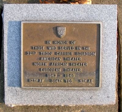 32nd Troop Carrier Squadron Marker. Click for full size. 32nd Troop Carrier Squadron Marker image. Click for full size.