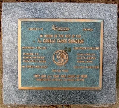 7th Combat Cargo Squadron Memorial. Click for full size. 7th Combat Cargo Squadron Memorial image. Click for full size.