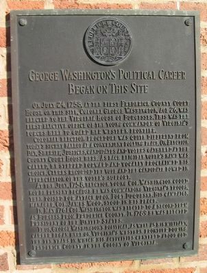 George Washington's Political Career Began on this Site Marker image. Click for full size.