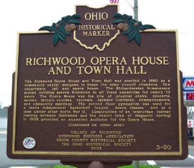 Richwood Opera House and Town Hall Marker (Side A). Click for full size. Richwood Opera House and Town Hall Marker (Side A) image. Click for full size.