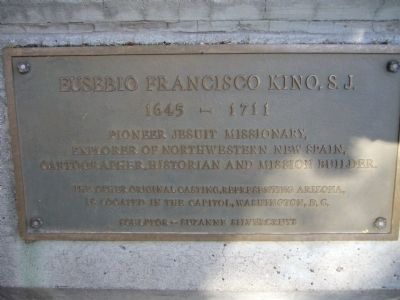 Eusebio Francisco Kino, S. J. Marker. Click for full size. Eusebio Francisco Kino, S. J. Marker image. Click for full size.